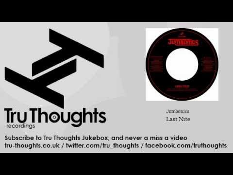Jumbonics - Last Nite