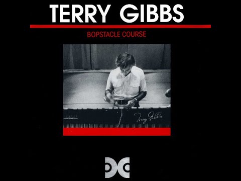 Terry Gibbs - Bopstacle Course
