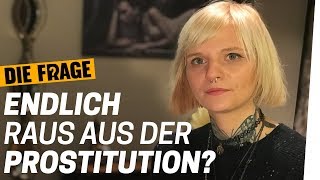 Ex-Prostituierte: Darum hat sie mit der Sexarbeit aufgehört | Darf ich für Sex bezahlen? | Update