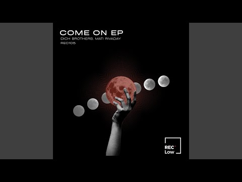 Come ON (Original Mix)