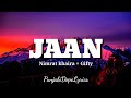 Jaan(lyrics) - Nimrat khaira - Gifty - New punjabi song 2021- Latest punjabi songs 2021