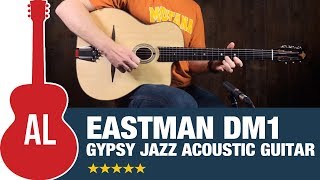 Video thumbnail for Eastman DM1 Gypsy Jazz Acoustic Guitar (that Quinton bought!) by Acoustic Letter