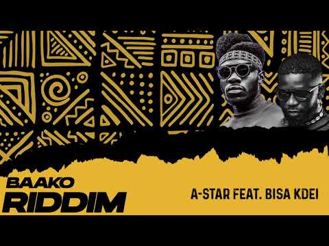 *NEW* A-Star Feat. Bisa Kdei - Baako Riddim (Official Stream) - @Papermakerastar