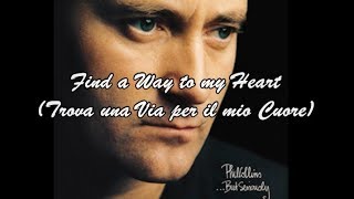 Phil Collins - Find a Way to my Heart - Traduzione in italiano