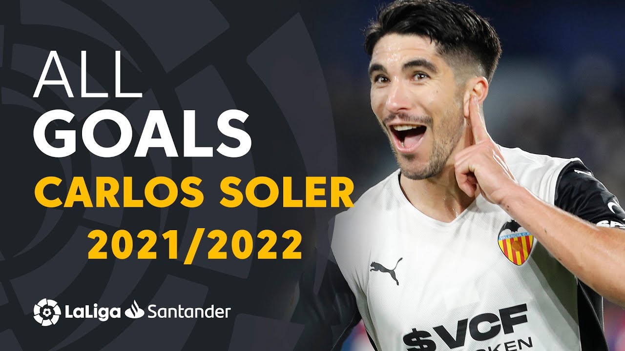 Todos los goles de Carlos Soler en LaLiga Santander 2021/2022