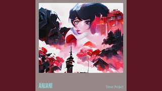 Download lagu ANJANI (Remix) mp3 Download lagu ANJANI (Remix) mp3