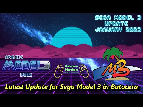 Latest Update for Sega Model 3 in Batocera