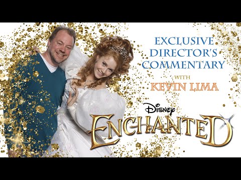 ENCHANTED | Exclusive Director's Commentary with Kevin Lima