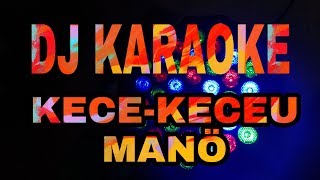 Download lagu KARAOKE Dj Nias KECE KECEU MANÖ || Snada Trio NIAS|| Fati zebua VERSI Dj YAMAHA PSR mp3