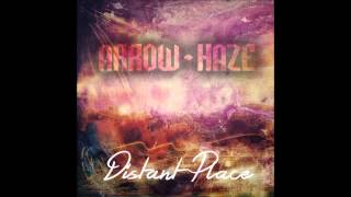 Arrow Haze - Distant Place