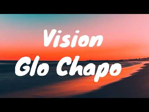 Glo Chapo - Vision (No Copyright Song)