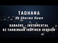 Tadhana - UDD - KARAOKE - INSTRUMENTAL - KZ TANDINGAN VERSION