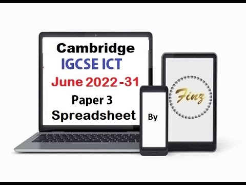 IGCSE ICT (0417) June 2022 P31 Spreadsheet