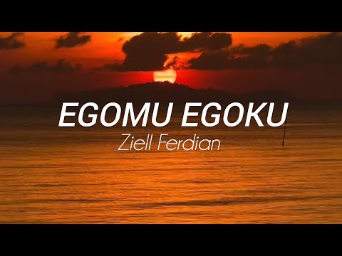 Ziell Ferdian - Egomu Egoku [Lirik Lagu]