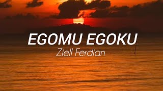 Download lagu Ziell Ferdian - Egomu Egoku [Lirik Lagu] mp3