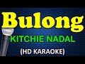 BULONG - Kitchie Nadal (HD Karaoke)