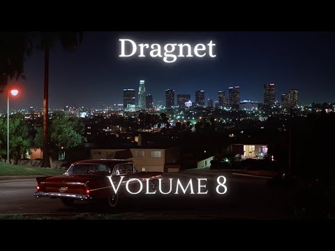 Dragnet Volume 8