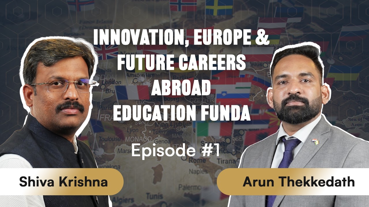 Global Education Beyond Degrees | Innovation, Europe & Careers ft. Arun Thekkedath - Shiva Krishna