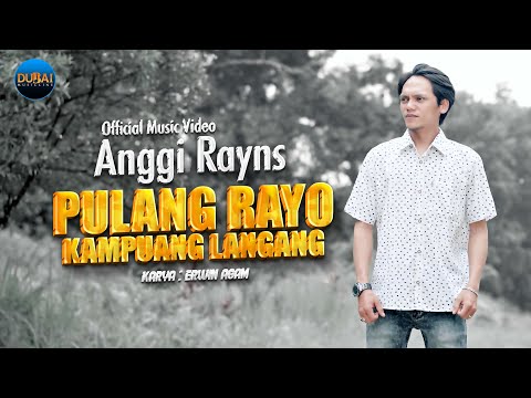 Anggi Rayns - Pulang Rayo Kampuang Langang (Official Music Video)
