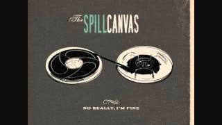 The Spill Canvas- Bleed, Everyone's Doing It
