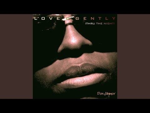 Love U Gently (Thru the Night)