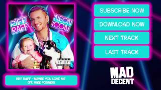 RiFF RAFF - MAYBE YOU LOVE ME (feat. MiKE POSNER) [Official Full Stream]