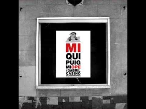 MIQUI PUIG - Todo va bien (De momento) live 2006 - MIOPE