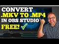 How to Convert MKV to MP4 Free in OBS Studio | Easy!