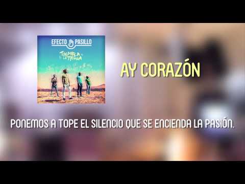 Efecto Pasillo – Ay Corazón [Lyric Video Oficial]