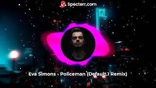 Download lagu Eva Simons - Policeman (DEFAULT.1 Remix) | HARDSTYLE REMIX mp3