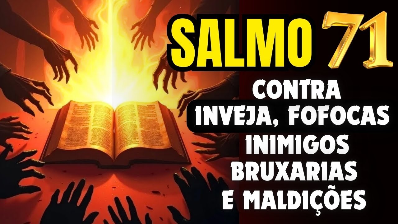 SALMO 71: ORAÇÃO MUITO FORTE PARA DESTRUIR TODO MAL QUE PLANEJARAM CONTRA VOCÊ!