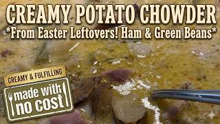 Stretching Food 💔🍲 Making a Meal from Leftover Ham & Green Beans on VERY Little Income