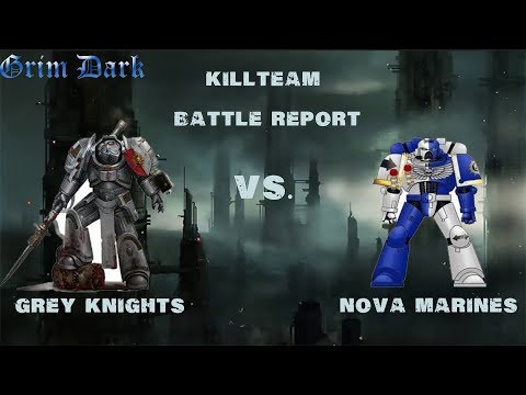Killteam: Greyknights Vs. Nova Marines