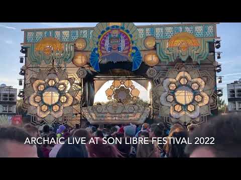 Archaic Live at Son Libre 2022