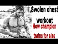 Swolen chest workout