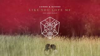 Conro &amp; Disero feat. Alice France - Like You Love Me