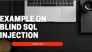 EXAMPLE FOR BLIND SQL INJECTION||For Beginners