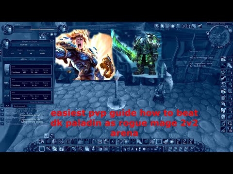 Classic WOTLK  rogue mage 2v2 arena pvp guide how to beat healer pala dk easiest guide