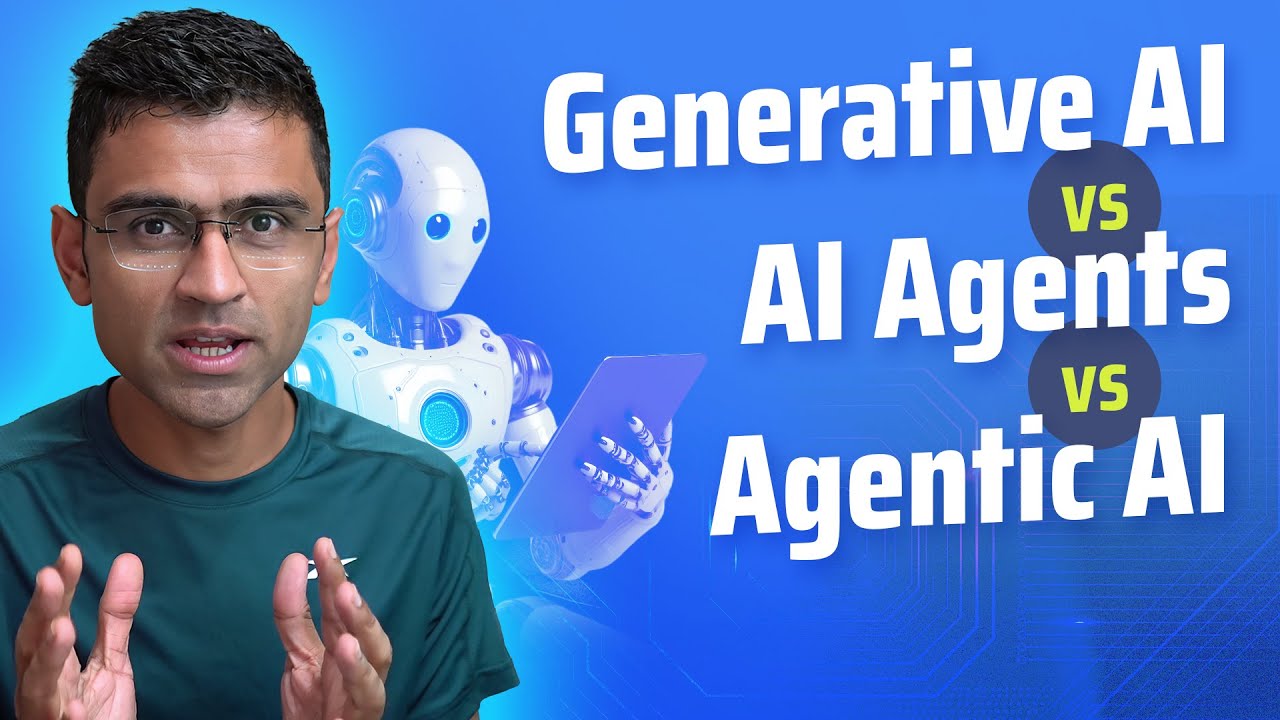 Thumbnail for Generative AI vs AI Agents vs Agentic AI Explained