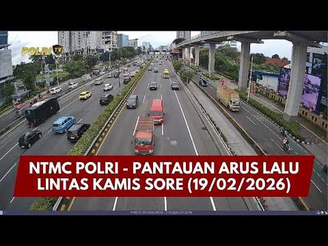 PRESISI UPDATE: NTMC POLRI - PANTAUAN ARUS LALU LINTAS KAMIS SORE 19/02/26 (17.11)