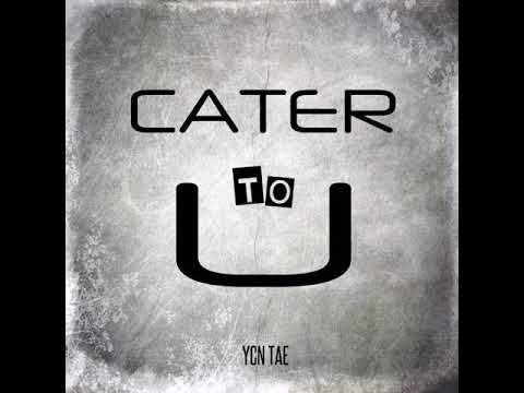 YCN Tae - Cater 2 U