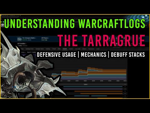 Understanding WarcraftLogs: The Tarragrue