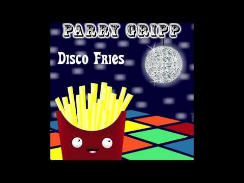 Disco Fries - Parry Gripp