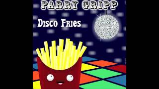 Disco Fries - Parry Gripp