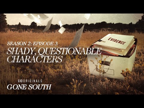 Shady, Questionable Characters | Gone South Season 2 Episode 3 | Full Episode