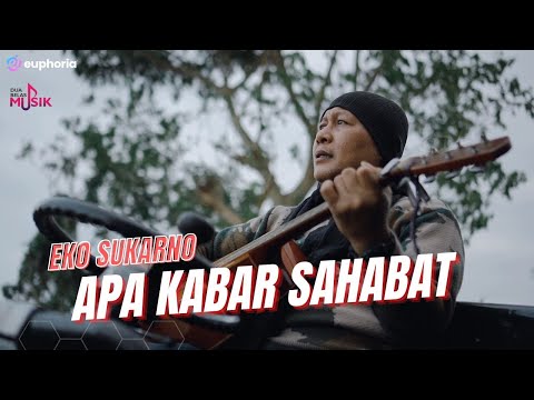 Eko Sukarno - Apa Kabar Sahabat (Official Music Video)