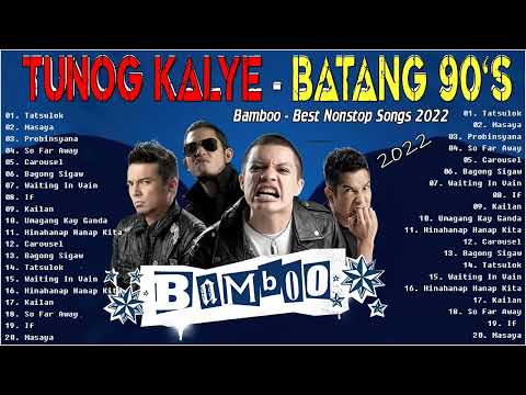 Bamboo With Rock Playlist Tagalog Songs 2022 -  Best OPM Nonstop Songs 2022