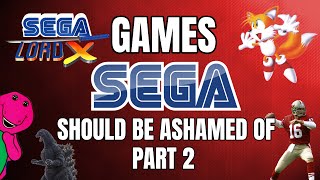 Games Sega Should Be Ashamed Of - Part 2