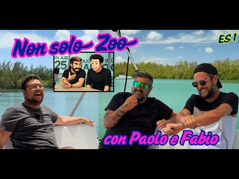 S3 ES 1 - Non solo Zoo con Fabio e Paolo
