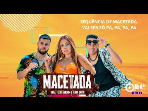 MACETADA - Mila, Felipe Amorim e Jerry Smith